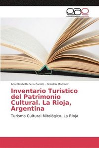 bokomslag Inventario Turistico del Patrimonio Cultural. La Rioja, Argentina