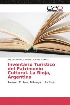 Inventario Turistico del Patrimonio Cultural. La Rioja, Argentina 1