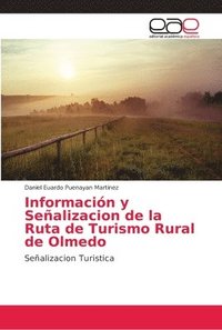 bokomslag Informacion y Senalizacion de la Ruta de Turismo Rural de Olmedo