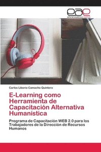 bokomslag E-Learning como Herramienta de Capacitacion Alternativa Humanistica