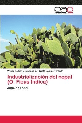 Industrializacion del nopal (O. Ficus Indica) 1