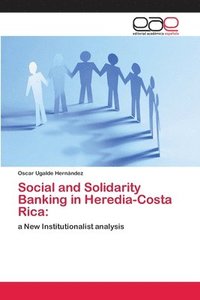bokomslag Social and Solidarity Banking in Heredia-Costa Rica