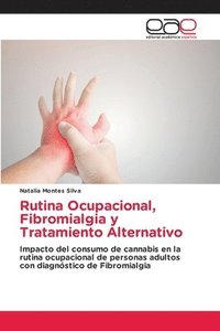 bokomslag Rutina Ocupacional, Fibromialgia y Tratamiento Alternativo