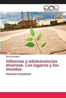 Infancias y adolescencias diversas. Los lugares y los mundos 1