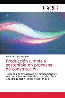 bokomslag Produccion Limpia y sostenible en procesos de construccion
