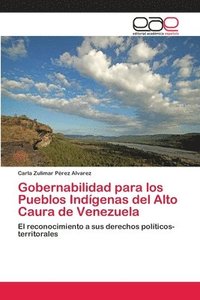 bokomslag Gobernabilidad para los Pueblos Indgenas del Alto Caura de Venezuela