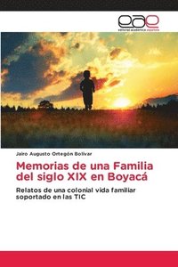 bokomslag Memorias de una Familia del siglo XIX en Boyac