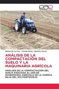 bokomslag Anlisis de la Compactacin del Suelo Y La Maquinaria Agrcola