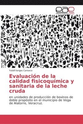 Evaluacin de la calidad fisicoqumica y sanitaria de la leche cruda 1