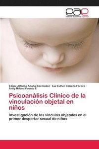 bokomslag Psicoanlisis Clnico de la vinculacin objetal en nios