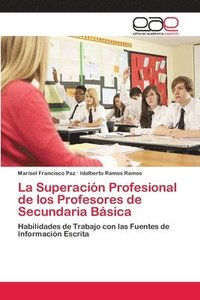 bokomslag La Superacin Profesional de los Profesores de Secundaria Bsica