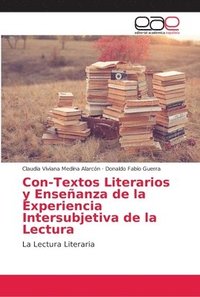 bokomslag Con-Textos Literarios y Ensenanza de la Experiencia Intersubjetiva de la Lectura