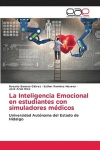 bokomslag La Inteligencia Emocional en estudiantes con simuladores mdicos