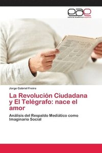 bokomslag La Revolucin Ciudadana y El Telgrafo