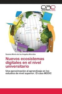 bokomslag Nuevos ecosistemas digitales en el nivel universitario