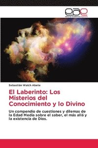 bokomslag El Laberinto: Los Misterios del Conocimiento y lo Divino