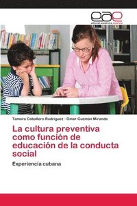 bokomslag La cultura preventiva como funcin de educacin de la conducta social