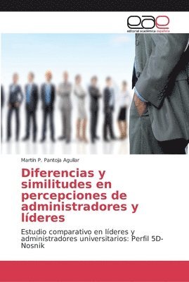 Diferencias y similitudes en percepciones de administradores y lderes 1