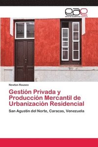 bokomslag Gestin Privada y Produccin Mercantil de Urbanizacin Residencial