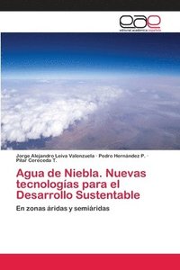 bokomslag Agua de Niebla. Nuevas tecnologias para el Desarrollo Sustentable