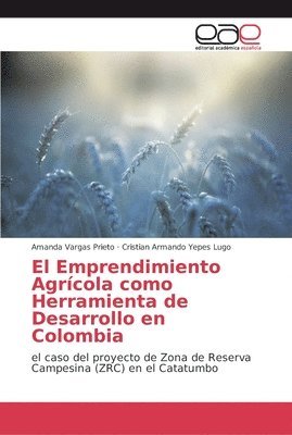 bokomslag El Emprendimiento Agricola como Herramienta de Desarrollo en Colombia