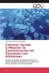 bokomslag Caminar Ayuda a Mejorar la Comunicacion en Personas con Alzheimer