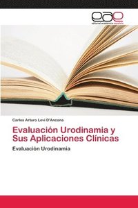 bokomslag Evaluacion Urodinamia y Sus Aplicaciones Clinicas