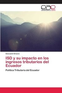 bokomslag ISD y su impacto en los ingresos tributarios del Ecuador