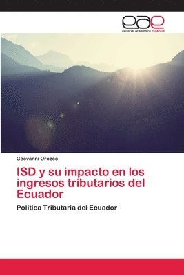 ISD y su impacto en los ingresos tributarios del Ecuador 1