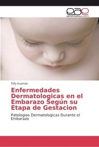 bokomslag Enfermedades Dermatologicas en el Embarazo Segn su Etapa de Gestacion