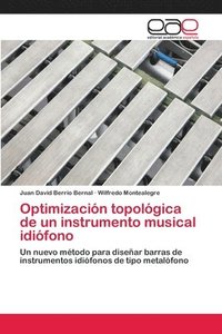 bokomslag Optimizacion topologica de un instrumento musical idiofono