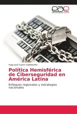Politica Hemisferica de Ciberseguridad en America Latina 1