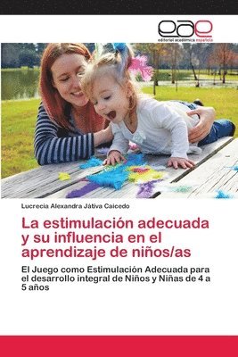 La estimulacion adecuada y su influencia en el aprendizaje de ninos/as 1