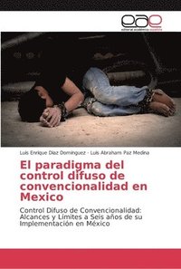 bokomslag El paradigma del control difuso de convencionalidad en Mexico