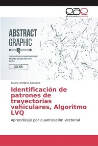 bokomslag Identificacin de patrones de trayectorias vehiculares, Algoritmo LVQ