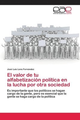 bokomslag El valor de tu alfabetizacion politica en la lucha por otra sociedad