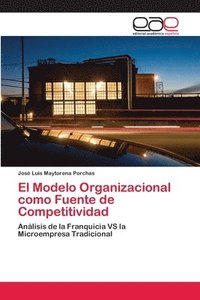 bokomslag El Modelo Organizacional como Fuente de Competitividad