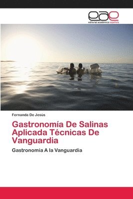 Gastronoma De Salinas Aplicada Tcnicas De Vanguardia 1