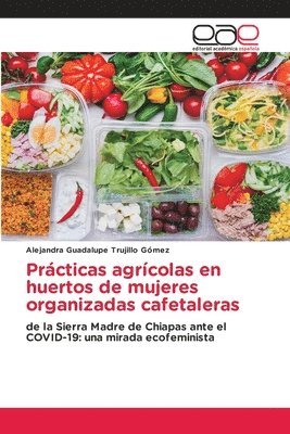 bokomslag Prácticas agrícolas en huertos de mujeres organizadas cafetaleras