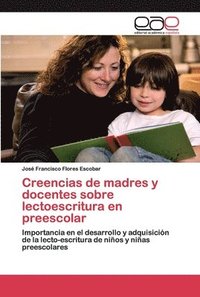 bokomslag Creencias de madres y docentes sobre lectoescritura en preescolar