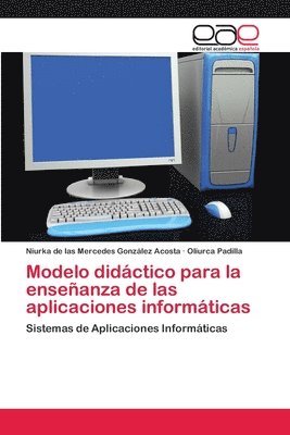 Modelo didctico para la enseanza de las aplicaciones informticas 1