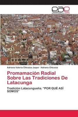 Promamacin Radial Sobre Las Tradiciones De Latacunga 1