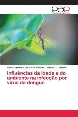 Influncias da idade e do ambiente na infeco por vrus da dengue 1