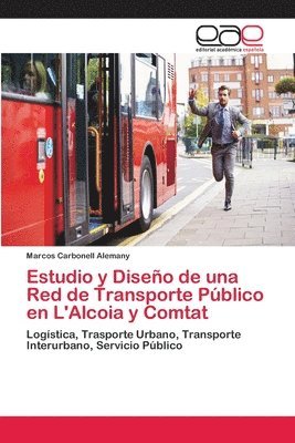 Estudio y Diseno de una Red de Transporte Publico en L'Alcoia y Comtat 1