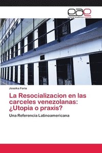 bokomslag La Resocializacion en las carceles venezolanas