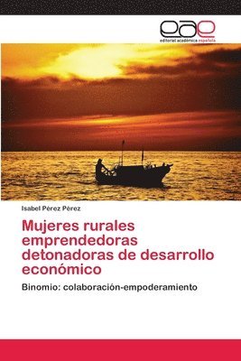 bokomslag Mujeres rurales emprendedoras detonadoras de desarrollo econmico