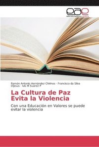 bokomslag La Cultura de Paz Evita la Violencia