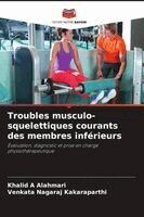 Troubles musculo-squelettiques courants des membres inférieurs