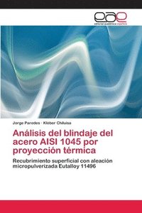 bokomslag Analisis del blindaje del acero AISI 1045 por proyeccion termica