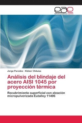 bokomslag Analisis del blindaje del acero AISI 1045 por proyeccion termica